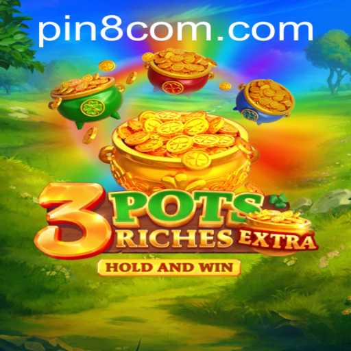 Dive Into the Exciting World of 3potsExtra with PIN8