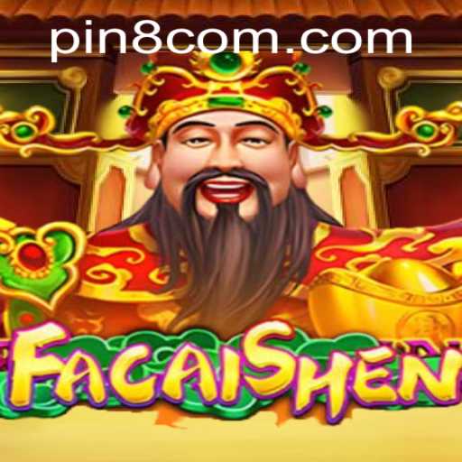 FaCaiShen: Embracing Fortune in Gaming with PIN8